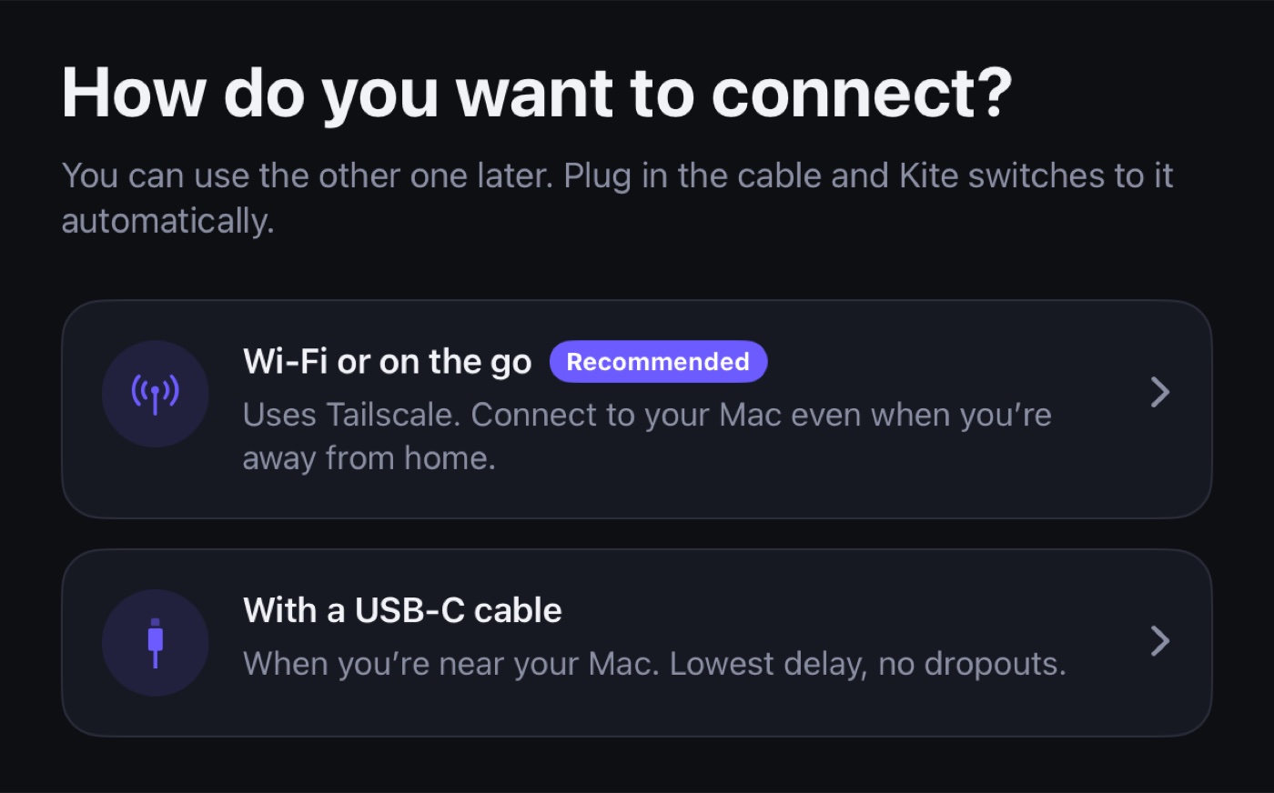 Kite for iPad asking how to connect: Wi-Fi or on the go with Tailscale (recommended), or with a USB-C cable